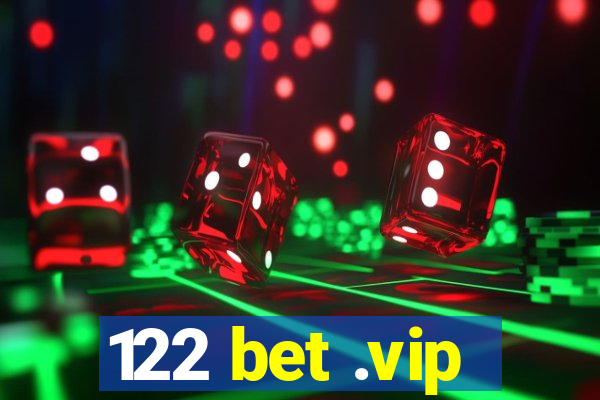 122 bet .vip